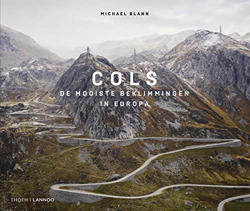 Cols: de mooiste beklimmingen in Europa Cols: de mooiste beklimmingen in Europa von Lannoo