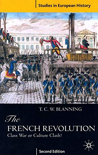 The French Revolution: Class War or Culture Clash? (Studies in European History) von MACMILLAN