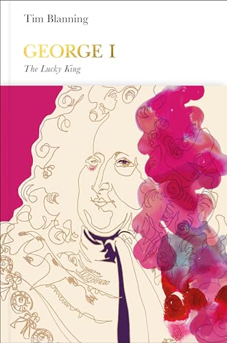 George I (Penguin Monarchs): The Lucky King