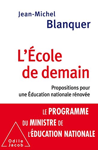 L'Ecole de demain: Propositions pour une Éducation nationale rénovée von JACOB