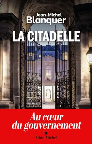 La Citadelle: Au coeur du gouvernement von ALBIN MICHEL