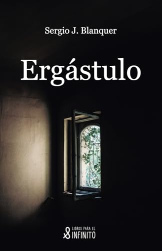 Ergástulo Ergástulo von Libros para el infinito