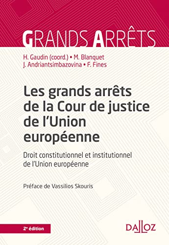 Les grands arrêts de la Cour de justice de l'Union européenne 2ed - Droit constitutionnel et institutionnel de l'Union européenne von DALLOZ