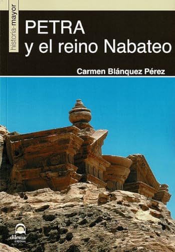 Petra y el reino Nabateo von Editorial Dilema