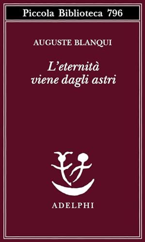 L'eternità viene dagli astri. Ipotesi astronomica (Piccola biblioteca Adelphi) von Adelphi