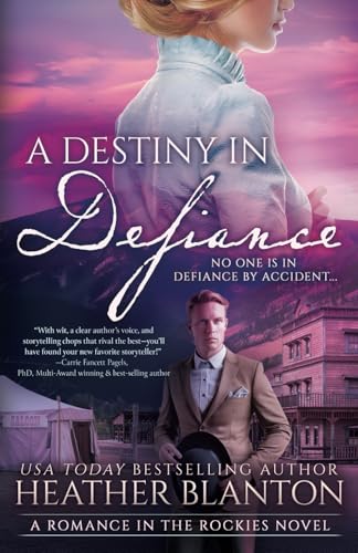 A Destiny in Defiance: A Christian Historical Romance Series (Romance in the Rockies, Band 5)