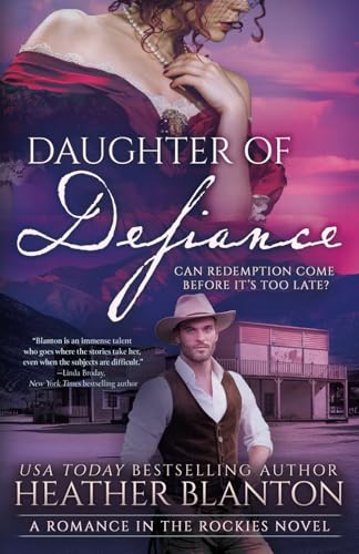 Daughter of Defiance: A Tortured Heroine Christian Historical Romance: A Christian Historical Romance Series (Romance in the Rockies, Band 4) von CKN Christian Publishing