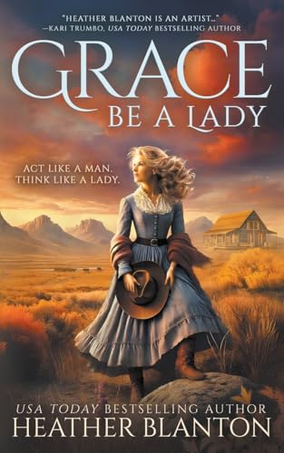 Grace Be a Lady: A Christian Historical Western Romance von CKN Christian Publishing