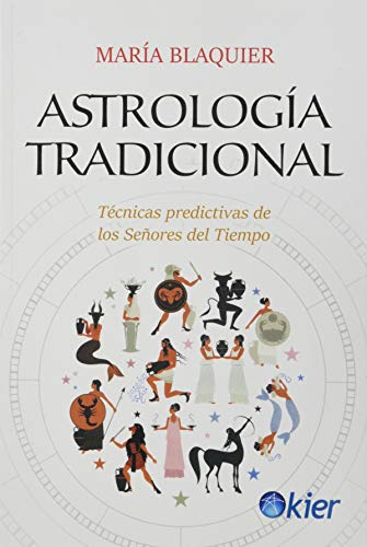 Astrología tradicional: Técnicas predictivas de los Señores del tiempo