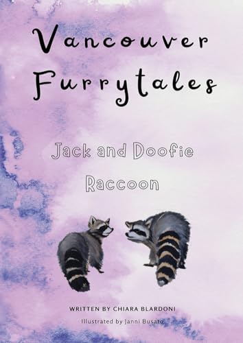 Jack and Doofie Raccoon: Vancouver Furrytales von Independently published