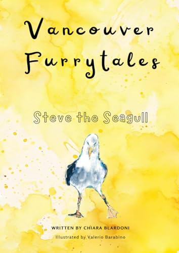 Steve The Seagull: Vancouver Furrytales von Independently published