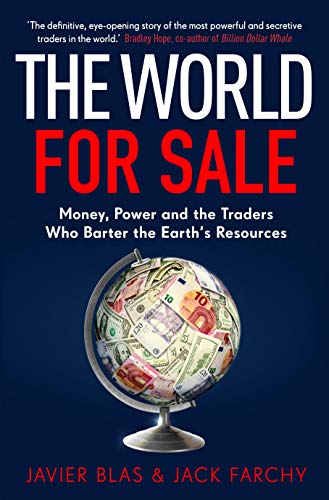 The World for Sale: Money, Power and the Traders Who Barter the Earth’s Resources von Random House UK Ltd