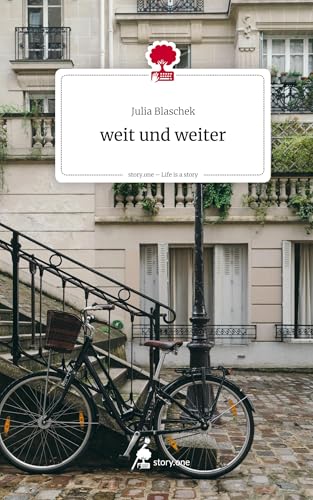 weit und weiter. Life is a Story - story.one von story.one publishing