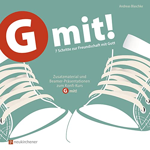 G mit! - Material CD-ROM: 7 Schritte zur Freundschaft mit Gott - Zusatzmaterial und Beamer-Präsentationen zum Konfi-Kurs G mit! (G mit!: Sieben Schritte zur Freundschaft mit Gott) von Neukirchener Aussaat / Neukirchener Verlag