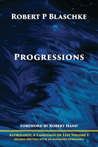 Progressions (Astrology: A Language of Life, Band 1) von Revelore Press