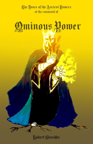 Ominous Power (The Dance of the Ancient Powers (Beta Versions), Band 6) von Independently published