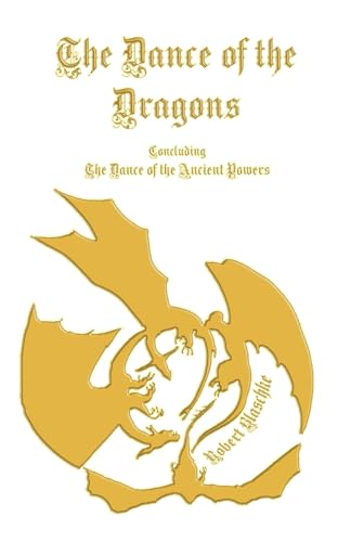 The Dance of the Dragons (The Dance of the Ancient Powers (Beta Versions), Band 8) von Independently published