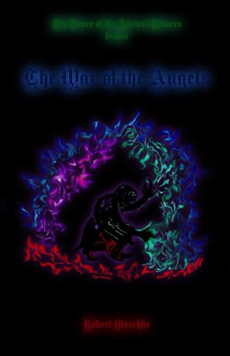 The War of the Angels (The Dance of the Ancient Powers (Beta Versions), Band 7) von Independently published