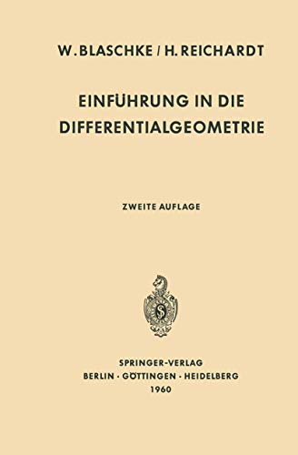 Einführung in die Differentialgeometrie (Grundlehren der mathematischen Wissenschaften, Band 58) von Springer
