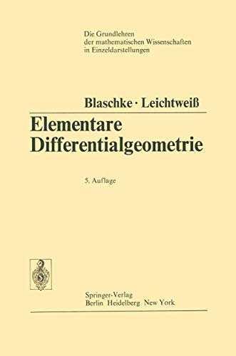 Elementare Differentialgeometrie (Grundlehren der mathematischen Wissenschaften, 1, Band 1) von Springer