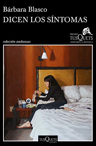 Dicen los síntomas: XVI Premio Tusquets Editores de Novela 2020 (Andanzas) von Tusquets Editores S.A.