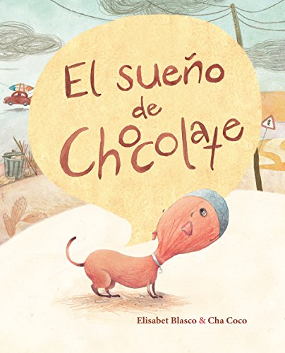 El sueño de Chocolate (Chocolate's Dream) von Cuento de Luz SL