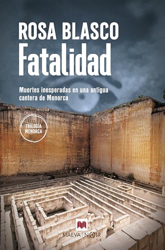 Fatalidad: Muertes inesperadas en una antigua cantera de Menorca (MAEVA noir) von Maeva Ediciones