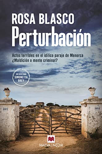 Perturbación: Actos terribles en el idílico paraje de Menorca. ¿Maldición o mente criminal? (MAEVA noir) von MAEVA