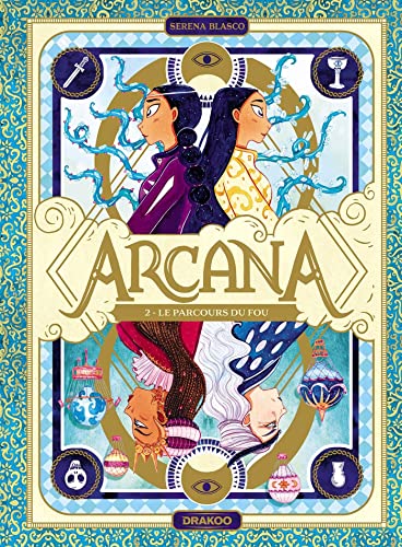 Arcana - vol. 02/3: Le parcours du fou von DRAKOO