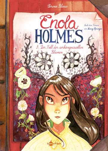 Enola Holmes (Comic). Band 3: Der Fall der verhängnisvollen Blumen von Splitter Verlag
