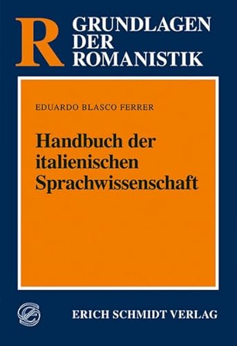 Handbuch der italienischen Sprachwissenschaft (Grundlagen der Romanistik)