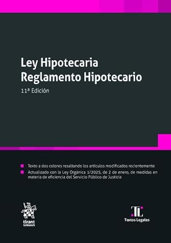 Ley Hipotecaria. Reglamento Hipotecario 11ª Edición (Textos legales) von Editorial Tirant lo Blanch