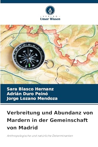 Verbreitung und Abundanz von Mardern in der Gemeinschaft von Madrid: Anthropologische und natürliche Determinanten von Verlag Unser Wissen