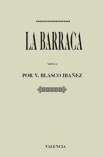 Antología Vicente Blasco Ibañez: La Barraca (con notas) von CreateSpace Independent Publishing Platform