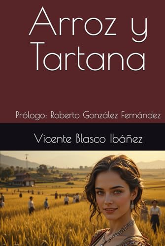 Arroz y Tartana: Prólogo: Roberto González Fernández Arroz y Tartana: Prólogo: Roberto González Fernández von Independently published