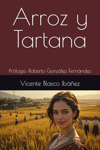 Arroz y Tartana: Prólogo: Roberto González Fernández Arroz y Tartana: Prólogo: Roberto González Fernández von Independently published