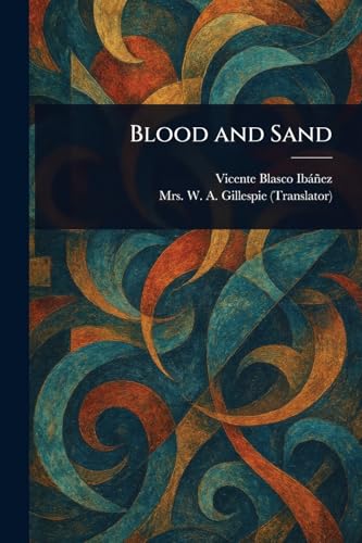 Blood and Sand Blood and Sand von Anson Street Press
