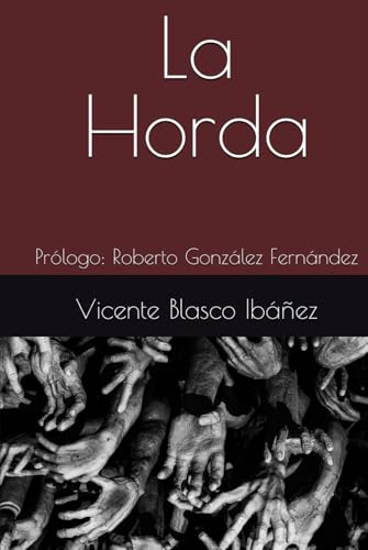La Horda: Prólogo: Roberto González Fernández La Horda: Prólogo: Roberto González Fernández von Independently published