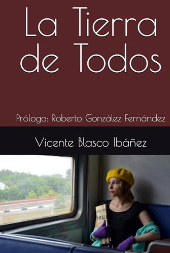 La Tierra de Todos: Prólogo: Roberto González Fernández La Tierra de Todos: Prólogo: Roberto González Fernández von Independently published
