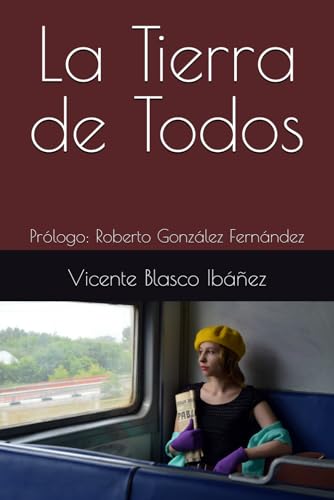 La Tierra de Todos: Prólogo: Roberto González Fernández La Tierra de Todos: Prólogo: Roberto González Fernández von Independently published