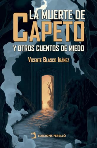 La muerte de Capeto: y otros cuentos de miedo (Biblioteca Vicente Blasco Ibáñez, Band 3) von Ed. Perelló