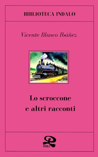 Lo scroccone e altri racconti (traduzione di Carlos Robledo) (INDALO) von Independently published