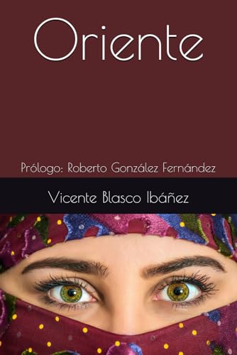 Oriente: Prólogo: Roberto González Fernández Oriente: Prólogo: Roberto González Fernández von Independently published