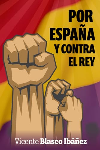 POR ESPAÑA Y CONTRA EL REY von Editorial Letra Minúscula