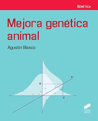 Mejora genética animal (Ciencias Biológicas, Band 10) von Sintesis
