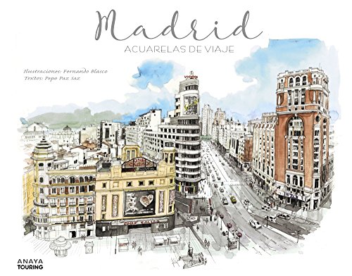Madrid : acuarelas de viaje (Guías Singulares)