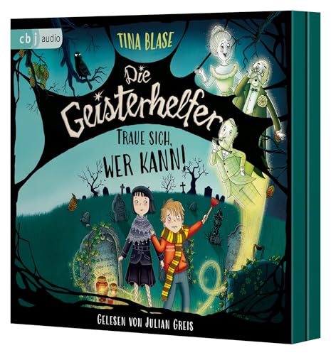 Die Geisterhelfer – Traue sich, wer kann! (Die Geisterhelfer-Reihe, Band 1)