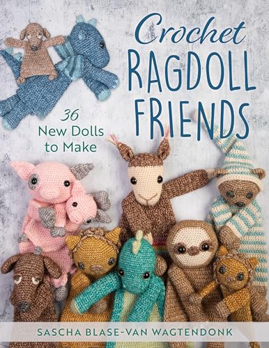 Crochet Ragdoll Friends: 36 New Dolls to Make von Rowman & Littlefield Publ