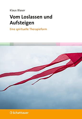 Vom Loslassen und Aufsteigen: Eine spirituelle Therapieform