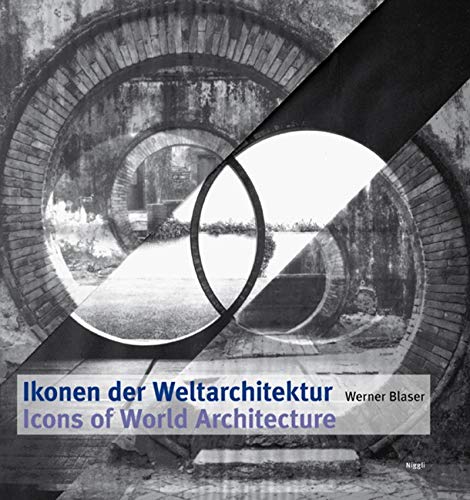 Ikonen der Weltarchitektur: Dtsch.-Engl. von Verlag Niggli